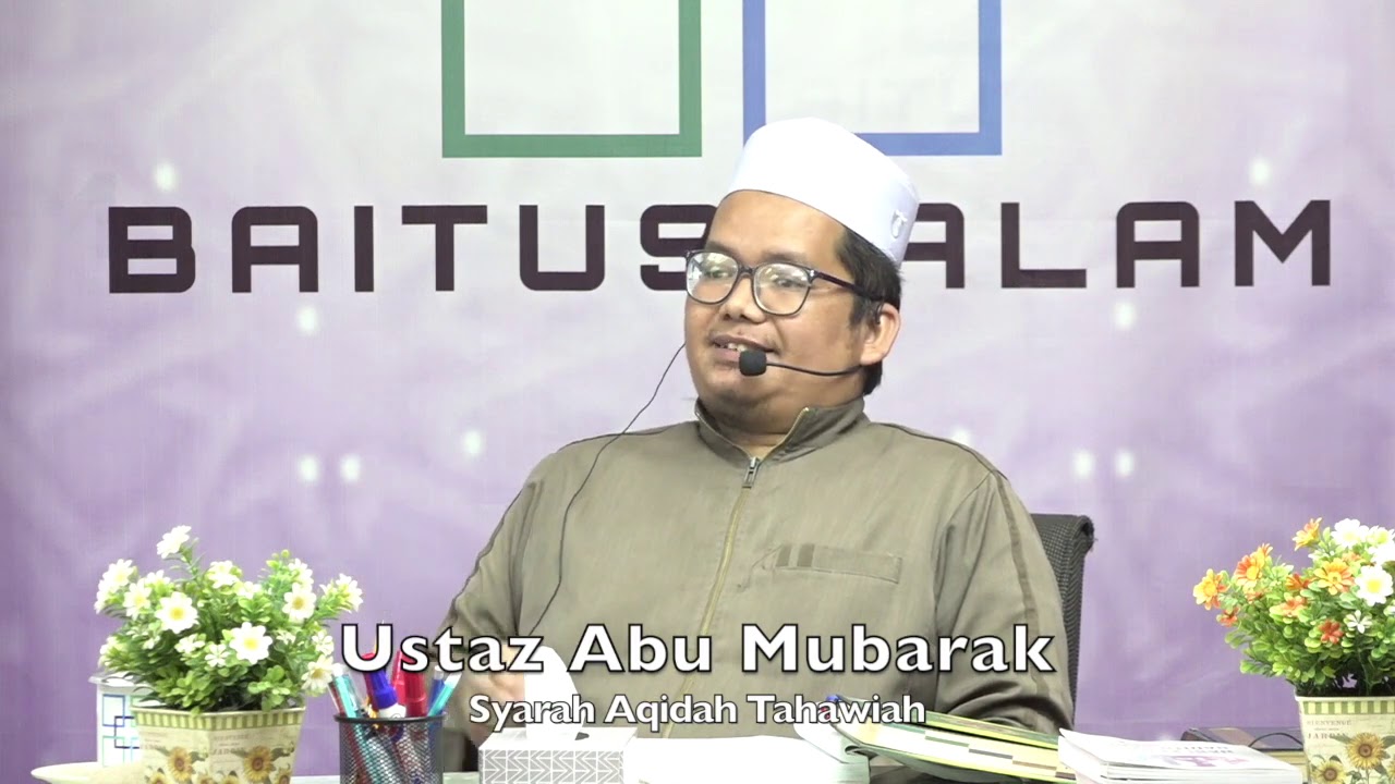 20201005 Ustaz Abu Mubarak : Syarah Aqidah Tahawiah