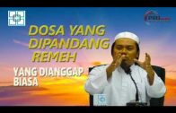 Maulana Nasaei Hanaffie : Dosa Yang Dipandang Remeh