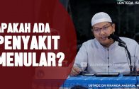 Apakah Ada Penyakit Menular Dalam Islam, , Ustadz DR Firanda Andirja, MA
