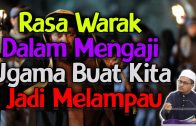 Rasa Warak Dalam Mengaji Ugama Buat Kita Jadi Melampau #UstazRizal