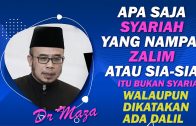 Dr MAZA – Apa Saja Syariah Yang Nampak Zalim Atau Sia-Sia, Itu Bukan Syariah Walaupun Dikatakan Ada