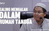 Kiat 3 | Saling Mengalah Dalam Rumah Tangga, Ustadz Firanda Andirdja, MA