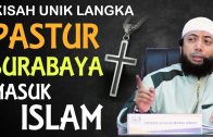 [KISAH UNIK] Kisah Pastur Surabaya Masuk Islam Karena Al Ikhlas – Ceramah Ustadz Khalid Basalamah