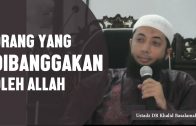 Ramadhan, Jadilah Orang Yang Dibanggakan Allah, Ustadz DR Khalid Basalamah, MA