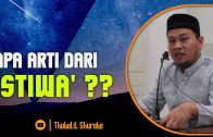 Apa Arti-Nya ISTIWA’ ??  [ Ust. Muhajir Syarifuddin Lc.MA ]