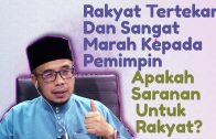 Dr MAZA – Rakyat Tertekan Dan Sangat Marah Kepada Pemimpin, Apakah Saranan Untuk Rakyat?