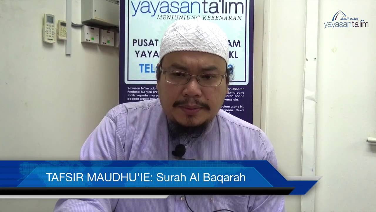 Yayasan Ta’lim: Tafsir Maudhu’ie [03-09-16] (Surah Al Baqarah)