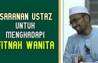 Saranan Ustaz Untuk Menghadapi FITNAH WANITA  [ Dr Rozaimi Ramle ]