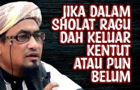 Apabila Ragu Dah Keluar Kentut Ataupun Belum Didalam Sholat  [ Maulana Fakhrurrazi ]