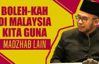 Soalan : Boleh-kah Di Malaysia Kita Guna Cara Madzhab Lain ?? [ Dr MAZA ]