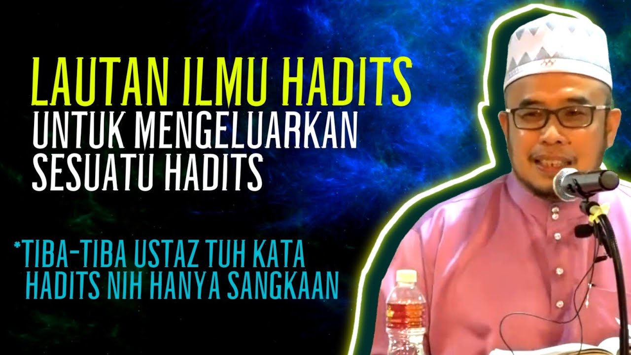 Lautan ILMU-HADITS Untuk Mengeluarkan Sesuatu Hadits  [ Dr MAZA ]