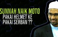 Sunnah Naik Moto, Pakai Helmet Ke Pakai Serban ??  [ Dr Rozaimi Ramle ]