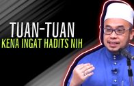 Tuan-Tuan Kena Ingat Hadits Nih  [ Dr MAZA ]