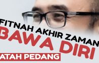 Dr MAZA – Fitnah Akhir Zaman | Bawa Diri Patah Pedang