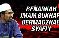 Benarkah Imam Al-Bukhari Bermadzhab Syafi’i ??  [ Dr Rozaimi Ramle ]