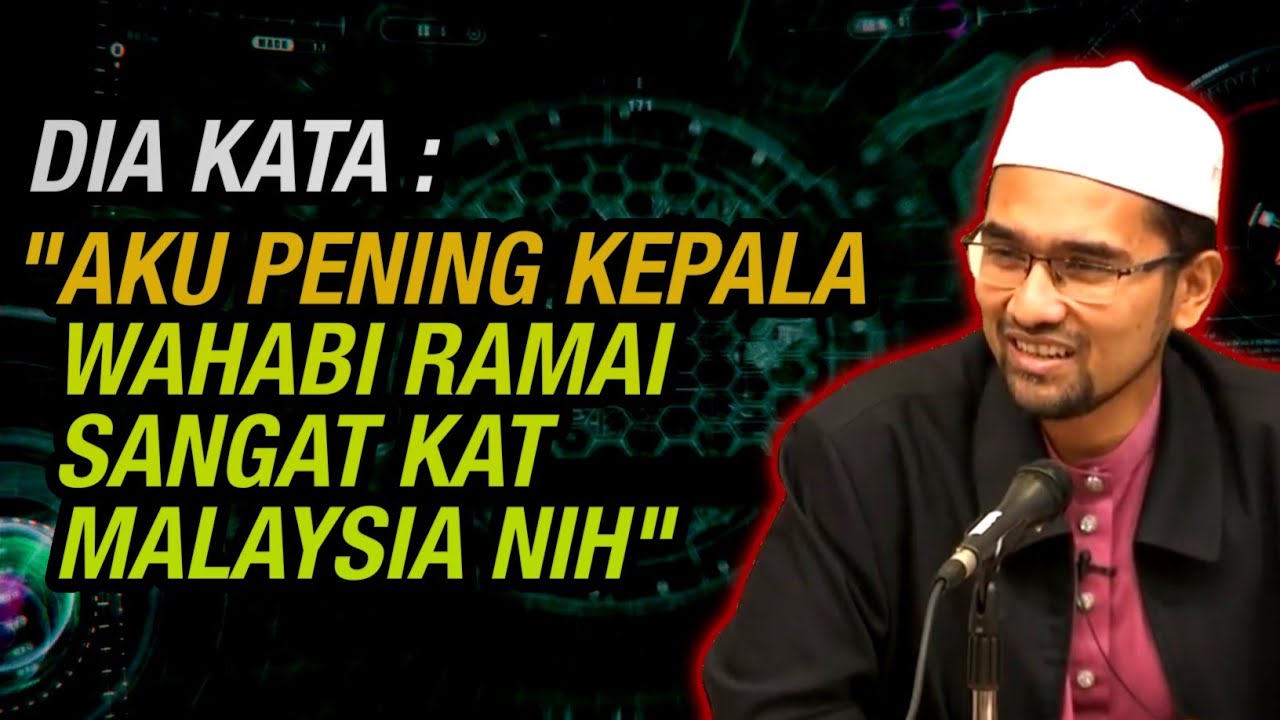 Dia Kata Aku Pening Kepala Wahabi Ramai Sangat Kat Malaysia Nih Dr Rozaimi Ramle 4474