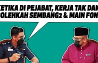 Dr MAZA – Ketika Di Pejabat, Kerja Tak Dak. Bolehkah Sembang2 & Main Fon?