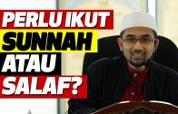 Dr Rozaimi – Perlu Ikut Sunnah Atau Salaf?