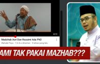 Benarkah Tuduhan Kami Tak Pakai Mazhab ??  [ Dr Maza, ]