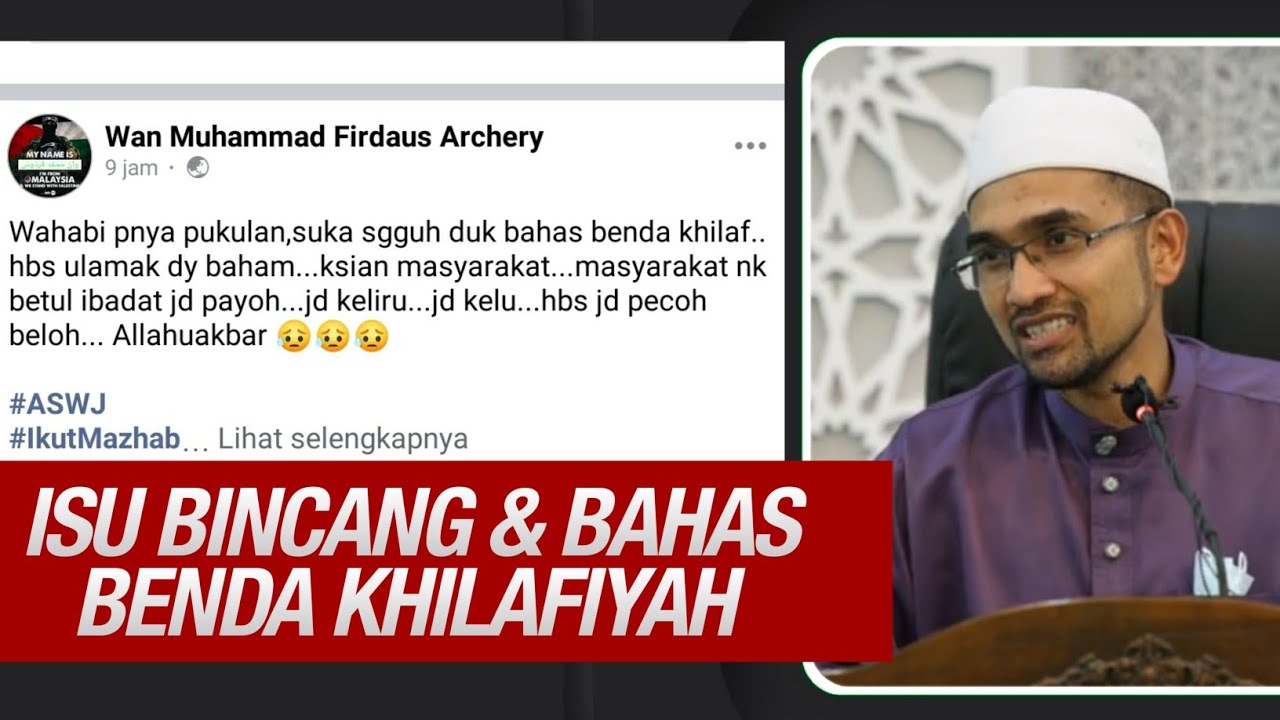 Isu Bincang Dan Bahas Benda Khilafiyah  [ Dr Rozaimi Ramle ]