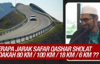 Berapa Jarak Sebenar Safar Untuk Qashar Sholat | Adakah 80KM/100KM/18KM/6KM??  [ Dr Rozaimi Ramle ]