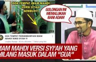 Inilah Mahdi Atau Imam Ke-12 Versi Syi’ah Yang Hilang Lebih Dari 1000 Tahun  [ Dr Rozaimi Ramle ]