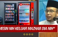 “Mesin Nih Keluar Mazhab Dia Nih”  [ Dr Maza ]