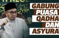 Prof. Dr MAZA – Gabung Puasa Qadha Dan Asyura