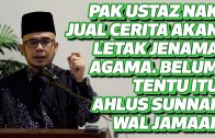 Prof Dr MAZA- Pak Ustaz Jual Cerita Akan Letak Jenama Agama. Belum Tentu Itu Ahlus Sunnah Wal Jamaah