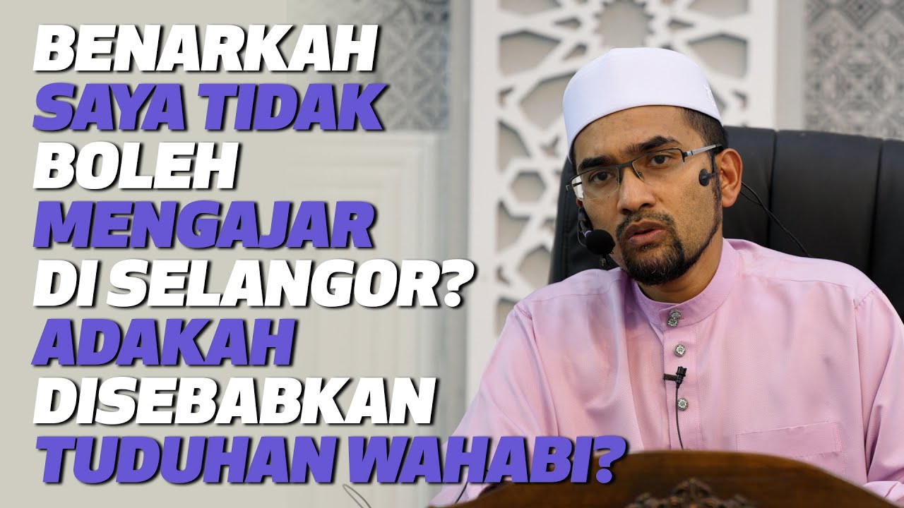 Dr Rozaimi – Benarkah Saya Tidak Boleh Mengajar Di Selangor? Adakah Disebabkan Tuduhan Wahabi?