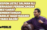 Respon Ust Salman Ali Terhadap Perbincangan Mesyuarat Pembentangan Tarikat Naqsyabandi Syaikh Nazim