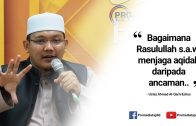 Ustaz Qarni Edrus – Bagaimana Rasulullah S.a.w. Menjaga Aqidah Daripada Ancaman?