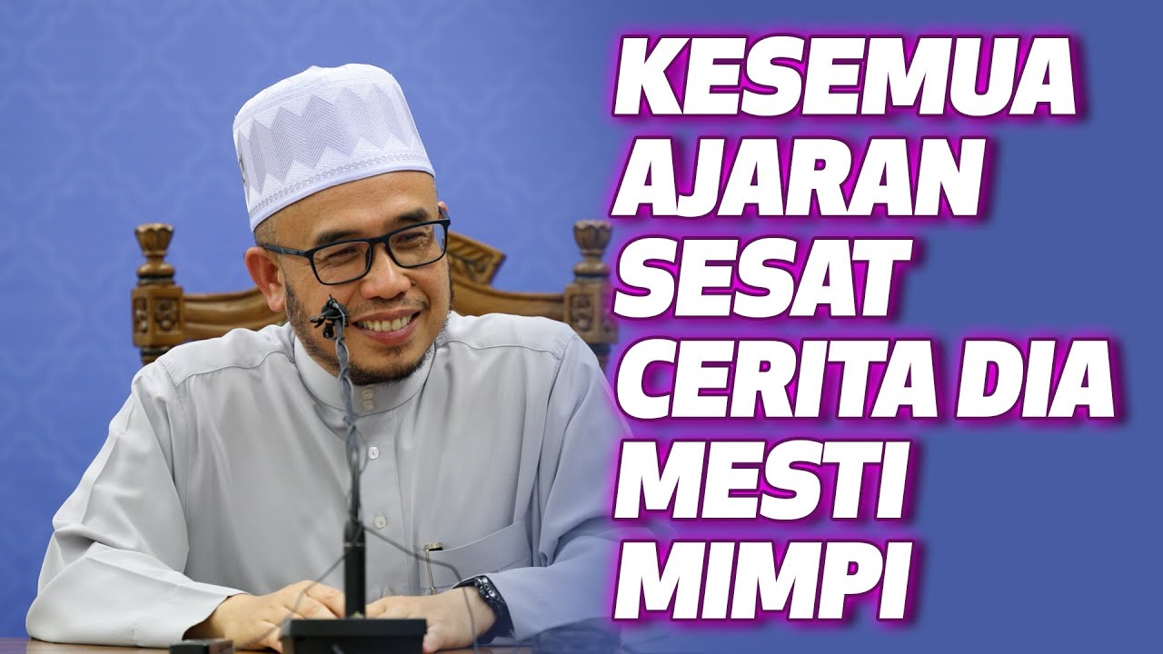 Prof Dr MAZA – Kesemua Ajaran Sesat Cerita Dia Mesti Mimpi