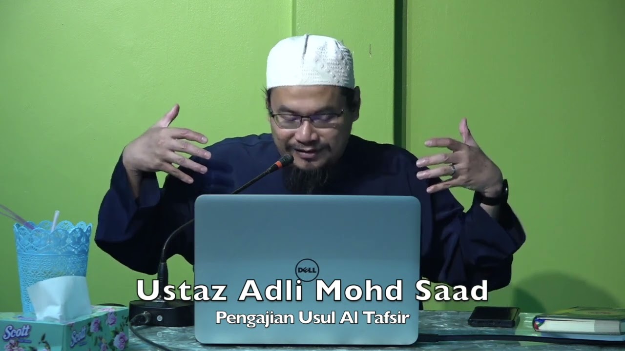 20221109 Ustaz Adli Mohd Saad : Pengajian Usul Al Tafsir