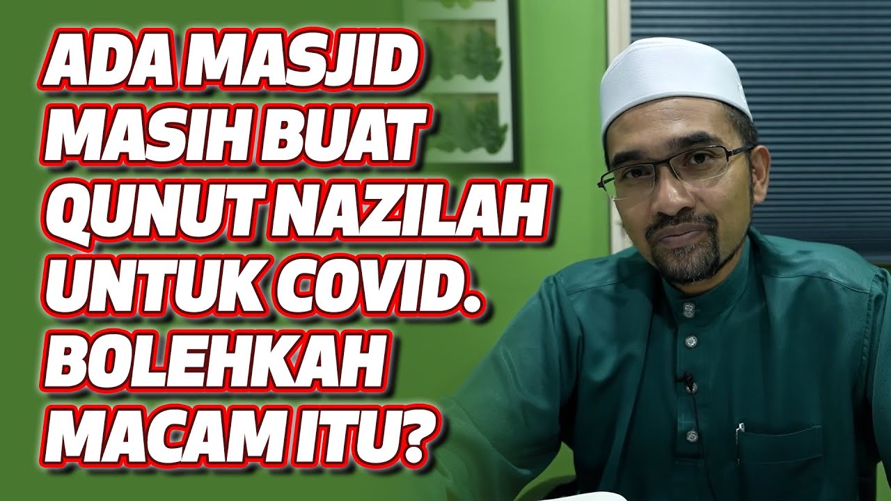 Dr Rozaimi – Ada Masjid Masih Buat Qunut Nazilah Untuk Covid. Bolehkah Macam Itu?