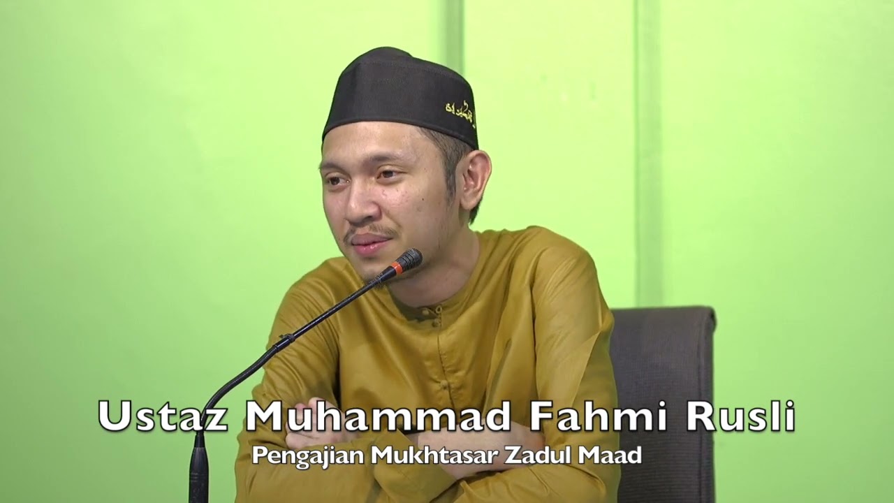 20221118 Ustaz Muhammad Fahmi Rusli : Pengajian Mukhtasar Zadul Maad