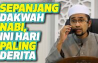 Dr Rozaimi – Sepanjang Dakwah Nabi, Ini Hari Paling Derita