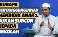 Dr Rozaimi – IbuBapa Bertanggungjawab Mendidik Anak-Anak. Bukan Subcon Kepada Sekolah