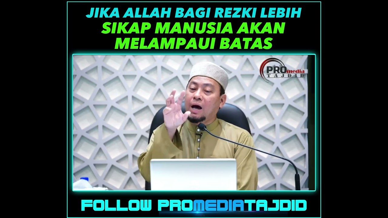 UST AHMAD JAILANI – ALLAH BAGI REZKI LEBIH, MANUSIA AKAN MELAMPAUI BATAS