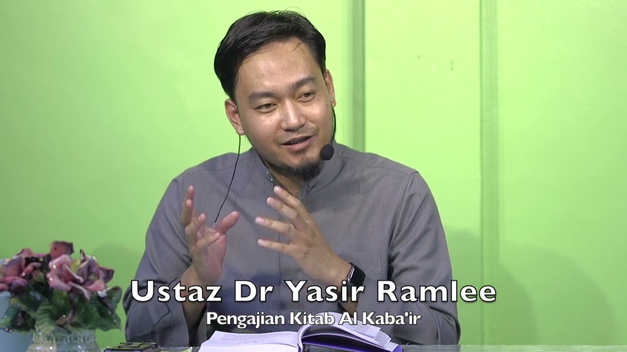 20230507 Ustaz Dr Yasir Ramlee : Pengajian Kitab Al Kaba’ir