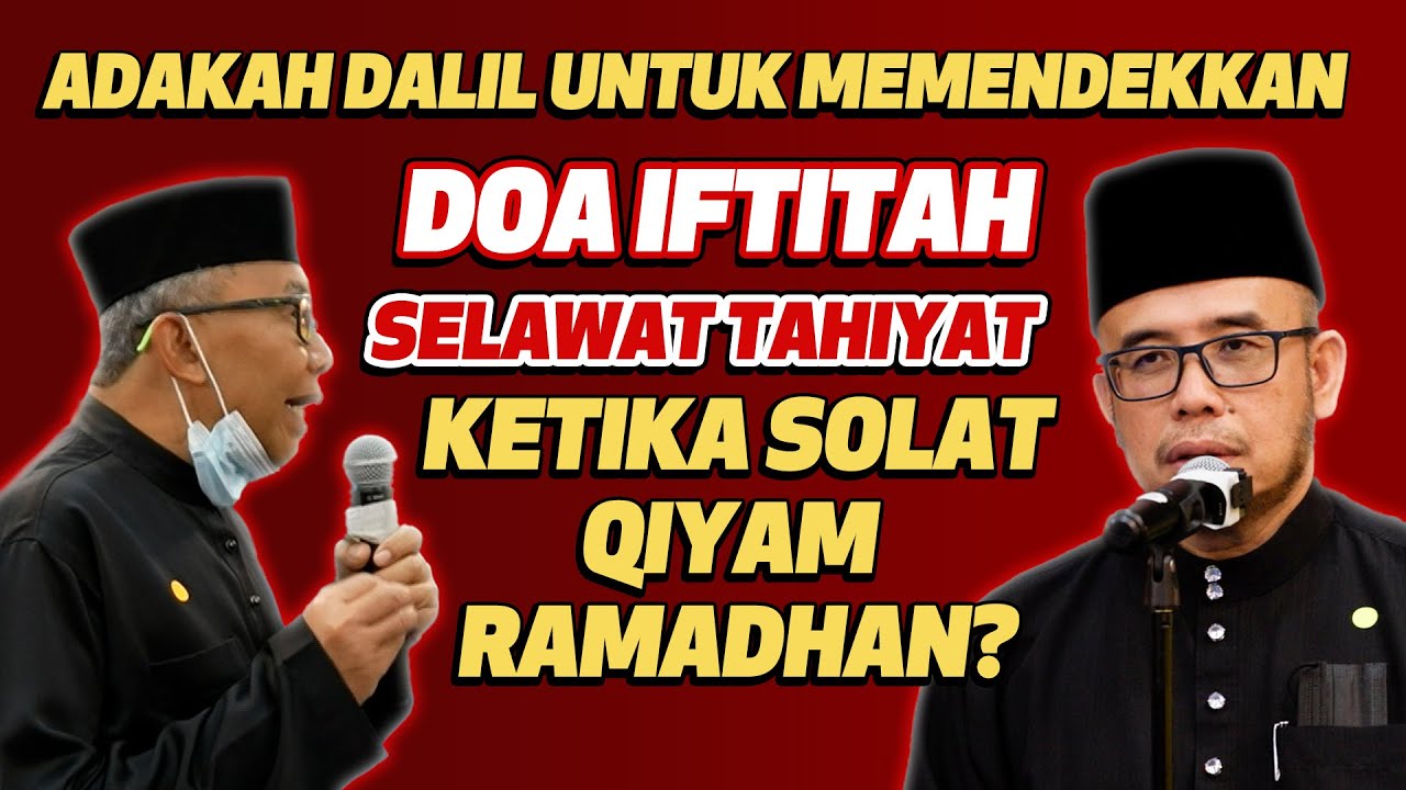 Dr MAZA – Adakah Dalil Untuk Memendekkan ‘Doa Iftitah’ ‘Selawat Tahiyat’ Ketika Solat Qiyam Ramadhan