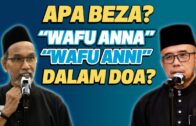 Prof Dr MAZA – Apa Beza “Wafu Anna” “Wafu Anni” Dalam Doa?