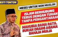 Prof Dr MAZA – Mesej Untuk Non Muslim : Islam Berhubung Terus Dengan Tuhan Tanpa Pengantaraan