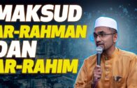 Prof Dr Rozaimi – Maksud Ar-Rahman Dan Ar-Rahim