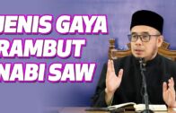 Prof Dr MAZA – Jenis Gaya Rambut Nabi SAW