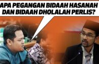 Prof Dr Rozaimi – Apa Pegangan Bidaah Hasanah Dan Bidaah Dholalah Perlis?