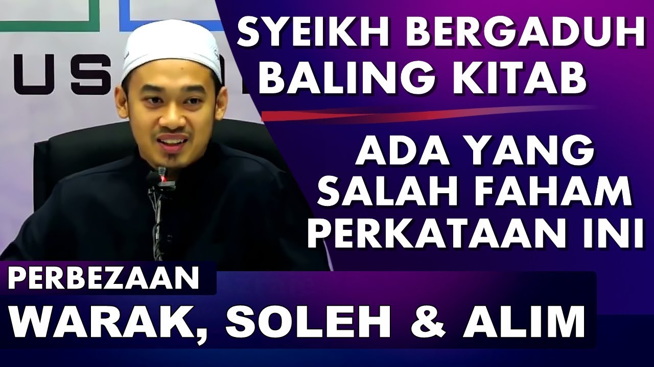 Maksud Sebenar “Warak, Soleh & Alim” – Ustaz Azraie