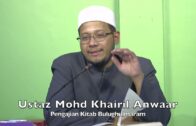 20230313 Ustaz Mohd Khairil Anwar : Pengajian Kitab Bulughulmaram