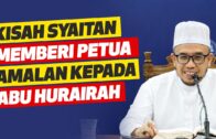 Prof Dr MAZA – Kisah Syaitan Memberi Petua Amalan Kepada Abu Hurairah