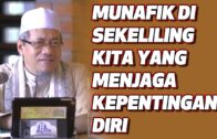 Dato’ Dr Abdul Basit – Munafik Di Sekeliling Kita Yang Menjaga Kepentingan Diri